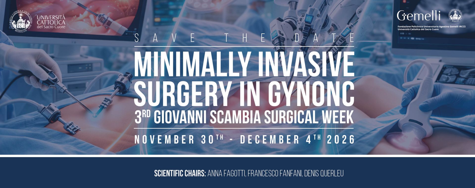 Minimally invasive surgery in GynOnc: 3rd Giovanni Scambia Surgical Week