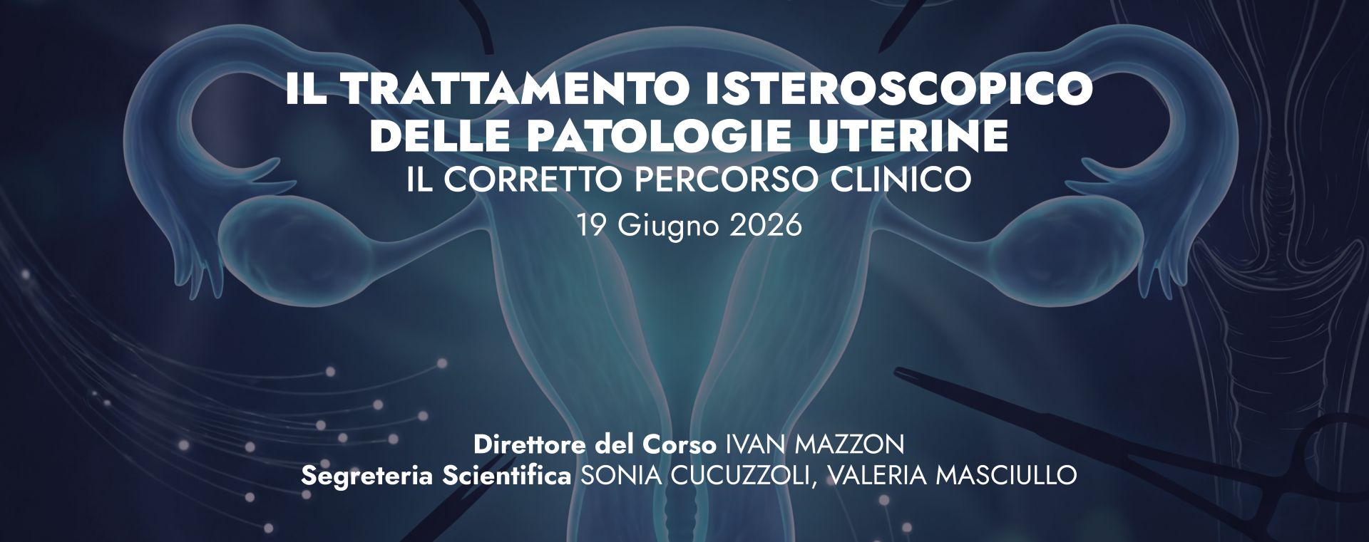 Il trattamento isteroscopico delle patologie uterine: il corretto percorso clinico